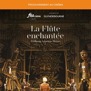 Photo La Flûte enchantée (Glyndebourne-FRA Cinéma)