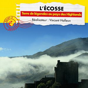 Photo Connaissance du monde : Ecosse - Terre de légendes au pays des Highlands