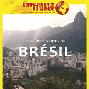 Photo Connaissance du Monde : Brésil - Les pépites vertes