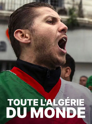 poster du film Toute l’Algérie du monde
