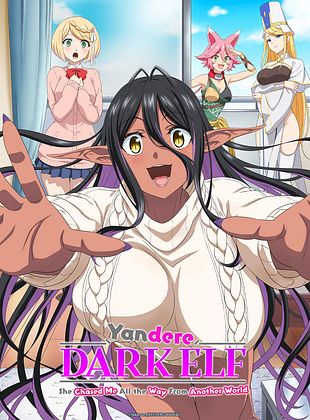 poster de la série Yandere Dark Elf: She Chased Me All the Way From Another World!