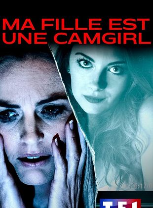 poster du film Ma fille est une camgirl