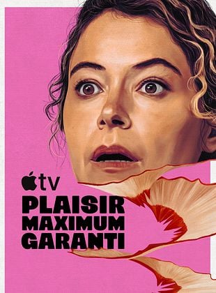 Plaisir Maximum Garanti - Saison 1