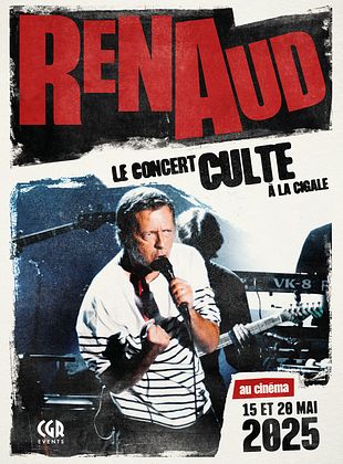 poster du film Renaud, le concert culte à La Cigale !