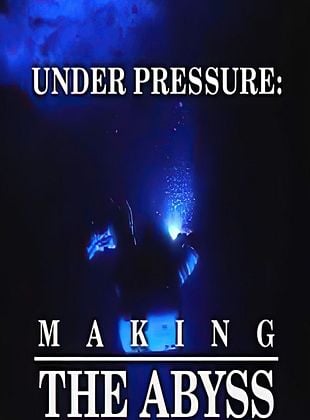 poster du film Under Pressure: Making 'The Abyss'