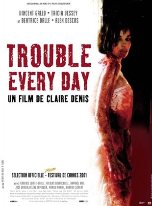 Bande-annonce Trouble Every Day