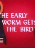 The Early Worm Gets the Bird