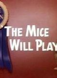 The Mice Will Play
