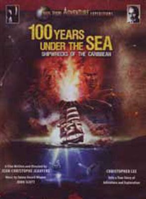 100 Years Under the Sea: Shipwrecks of the Carribean