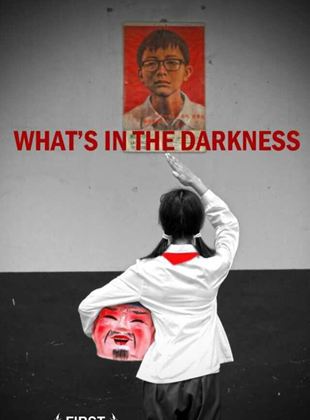 What’s in the Darkness