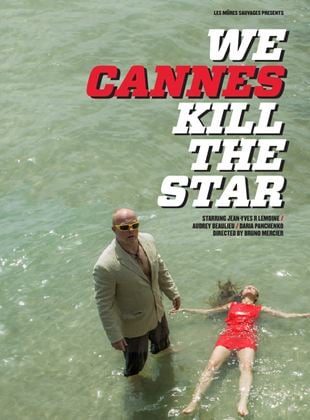 We Cannes Kill The Star