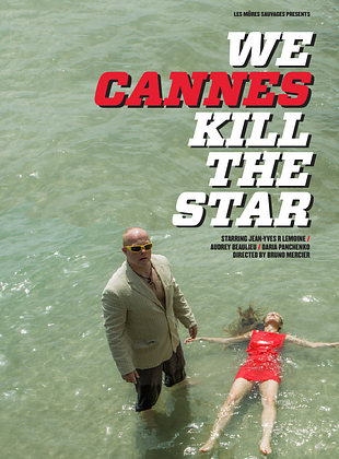poster du film We Cannes Kill The Star