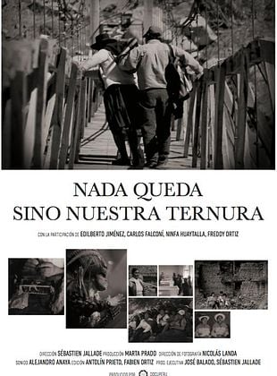 poster du film Nada Queda Sino Nuestra Ternura