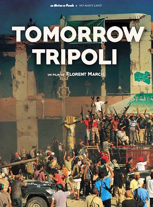 poster du film Tomorrow Tripoli