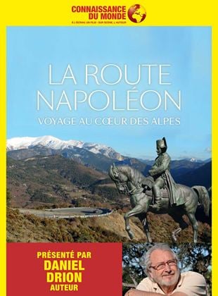 Connaissance du Monde : La route Napoléon, voyage au cœur des Alpes VOD