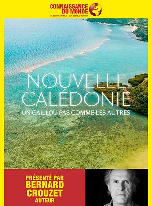 poster du film Bande-annonce NOUVELLE-CALEDONIE, Un caillou pas comme les autres