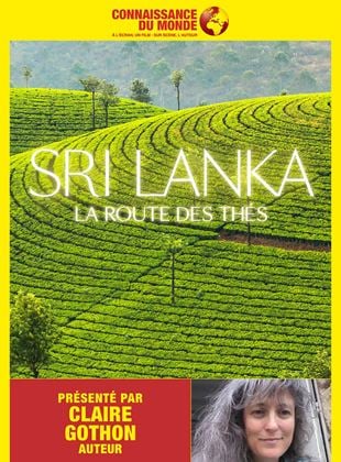 Connaissance du Monde : Sri Lanka, la route des thés