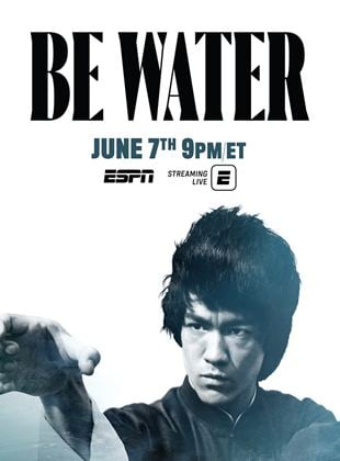 Be Water : l'histoire de Bruce Lee