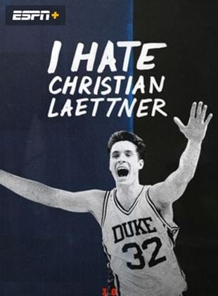 I Hate Christian Laettner