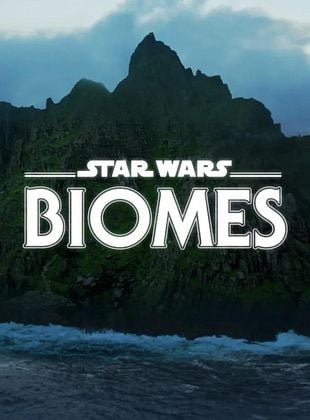 poster du film Star Wars: Biomes