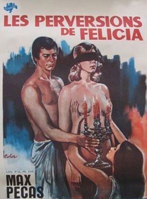 Les mille et une perversions de Felicia