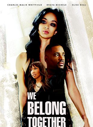 poster du film We Belong Together: Jamais l'un sans l'autre