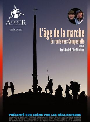 Altaïr Conférences - L’âge de la marche : En route vers Compostelle