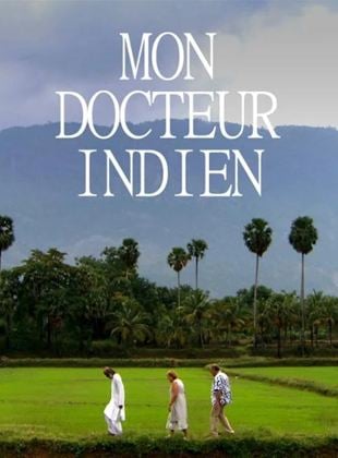 Bande-annonce Mon docteur indien