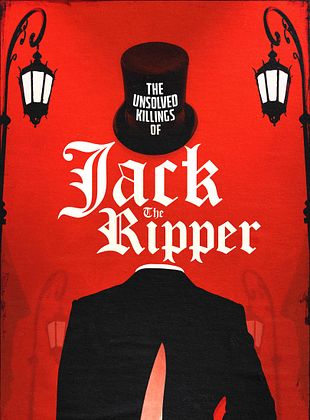 The Unsolved Killings of Jack the Ripper