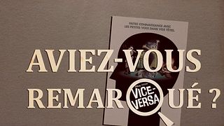 image de Aviez-vous remarqué ? Vice Versa