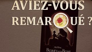 image de Aviez-vous remarqué ? La Belle et la Bête