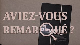 image de Aviez-vous remarqué ? The Cloverfield Paradox