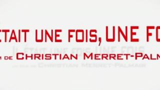 image de la news "Il était une fois, une fois" : bande-annonce ! [VIDEO]