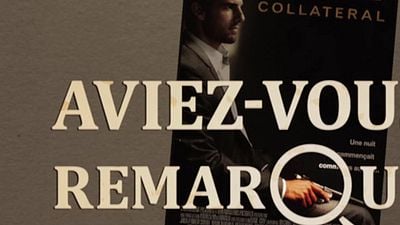 image de la news Aviez-vous remarqué ? Les petits détails cachés de Collateral
