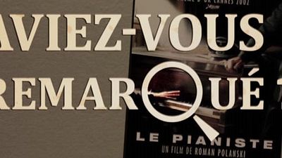 image de la news Aviez-vous remarqué ? Les petits détails cachés du Pianiste