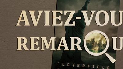 image de la news Aviez-vous remarqué ? Les petits détails cachés de Cloverfield