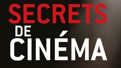 Intouchables, Les Valseuses, Huit femmes... Découvrez les "Secrets de cinéma" de 30 films cultes