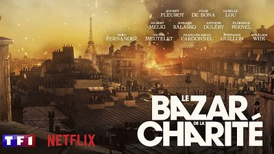 image de la news Le Bazar de la charité : un partenariat inattendu entre TF1 et Netflix autour de la série historique
