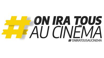 image de la news #OnIraTousAuCinema : les talents du cinéma célèbrent les salles