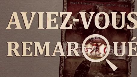 image de la news Aviez-vous remarqué ? Les petits détails cachés de Pirates des Caraïbes : jusqu'au bout du monde
