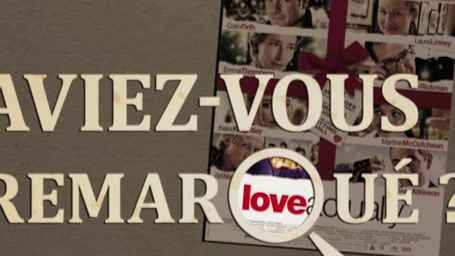 image de la news Aviez-vous remarqué ? Les petits détails cachés de Love Actually