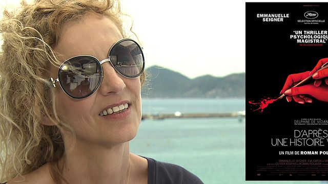 image de la news D'après une histoire vraie : "Le romancier n'est pas le mieux placé pour s'adapter lui-même" selon Delphine De Vigan