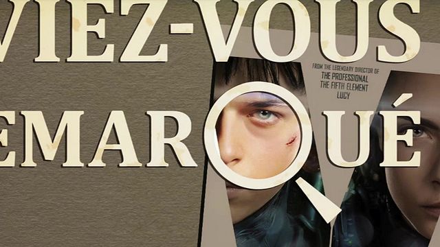 image de la news Aviez-vous remarqué ? Les petits détails cachés de Valérian