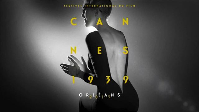 Festival de Cannes : l'édition 1939 aura bien lieu... à Orléans