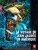 poster de Le Voyage de Jean Jaurès en Amérique