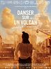 poster de Danser sur un volcan