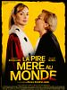poster de La Pire mère au monde