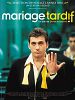 poster de Mariage tardif