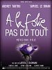 poster de À la folie... pas du tout