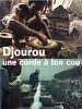 poster de Djourou une corde à ton cou